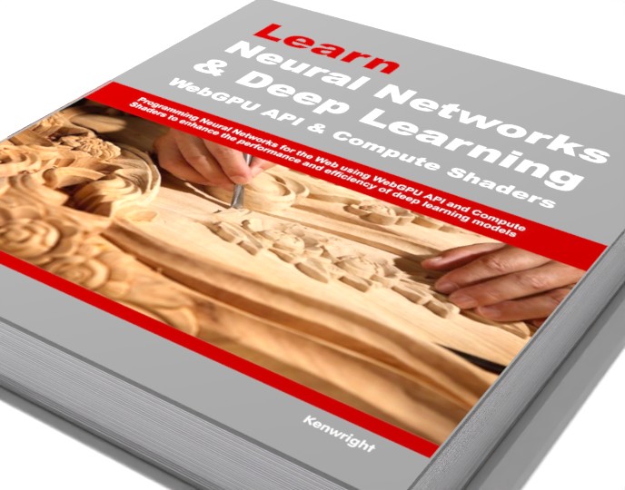 Learn Neural Networks and Deep Learning with WebGPU and Compute Shaders on a shelf